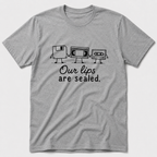 Our Lips Are Sealed T-Shirt