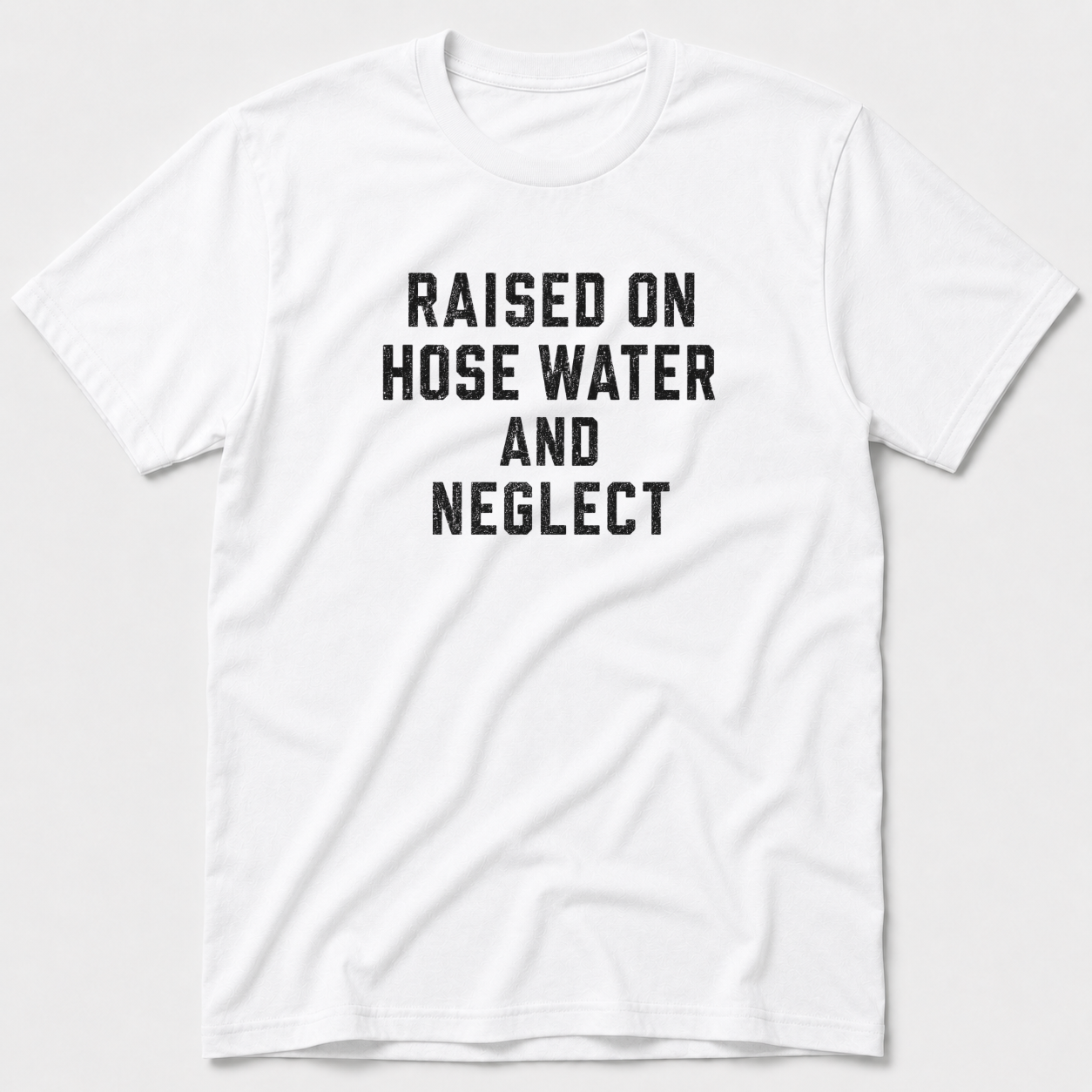 Raised On Hose Water T-Shirt