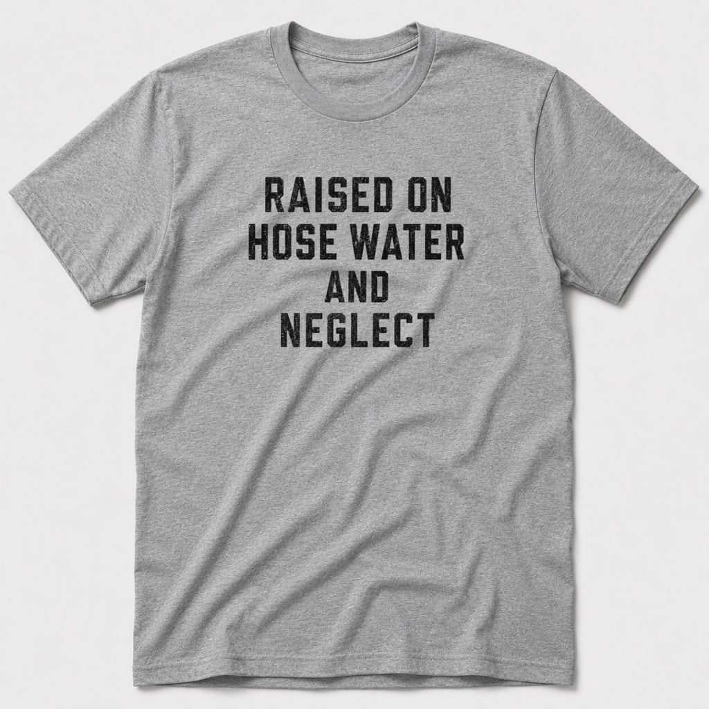 Raised On Hose Water T-Shirt