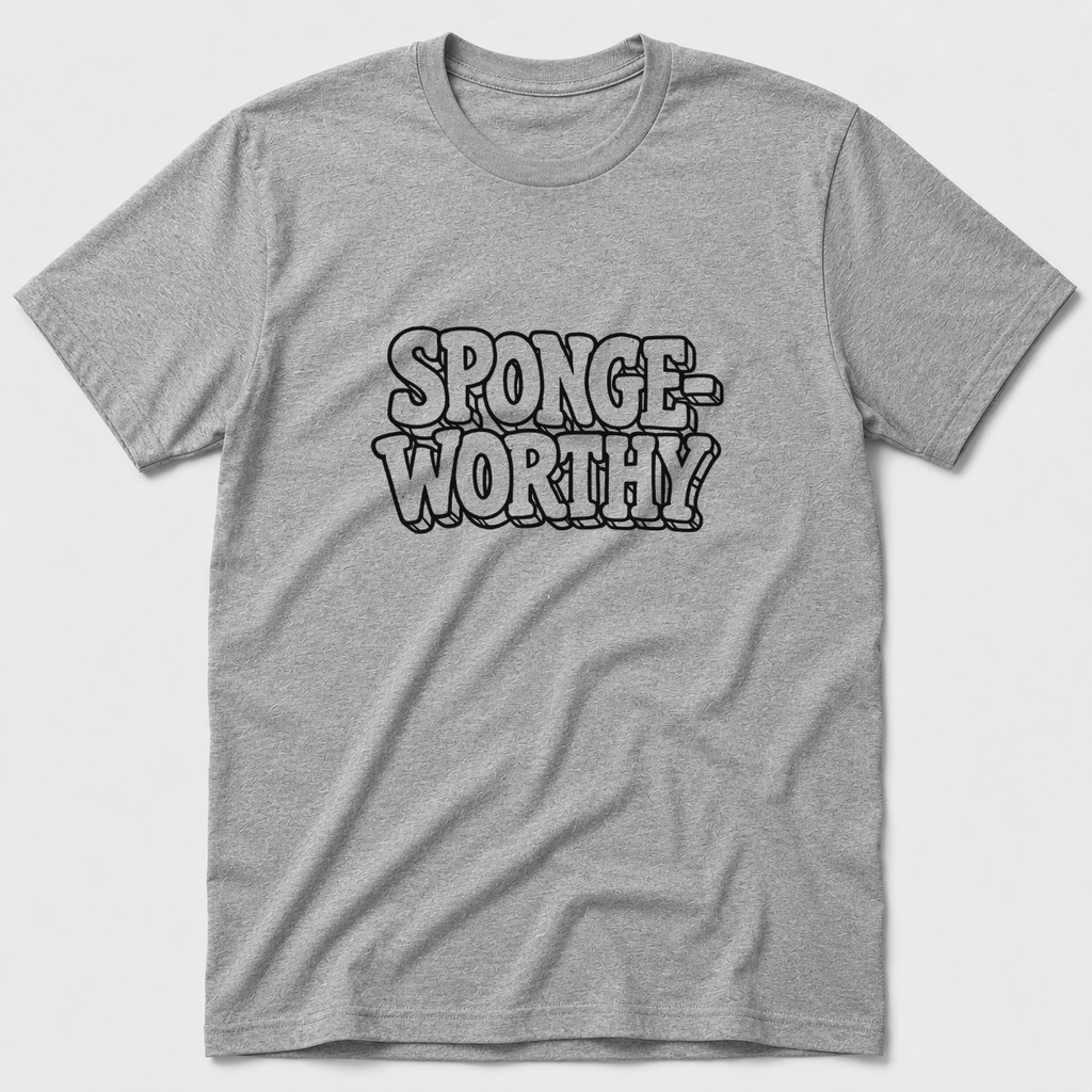 Sponge-Worthy T-Shirt