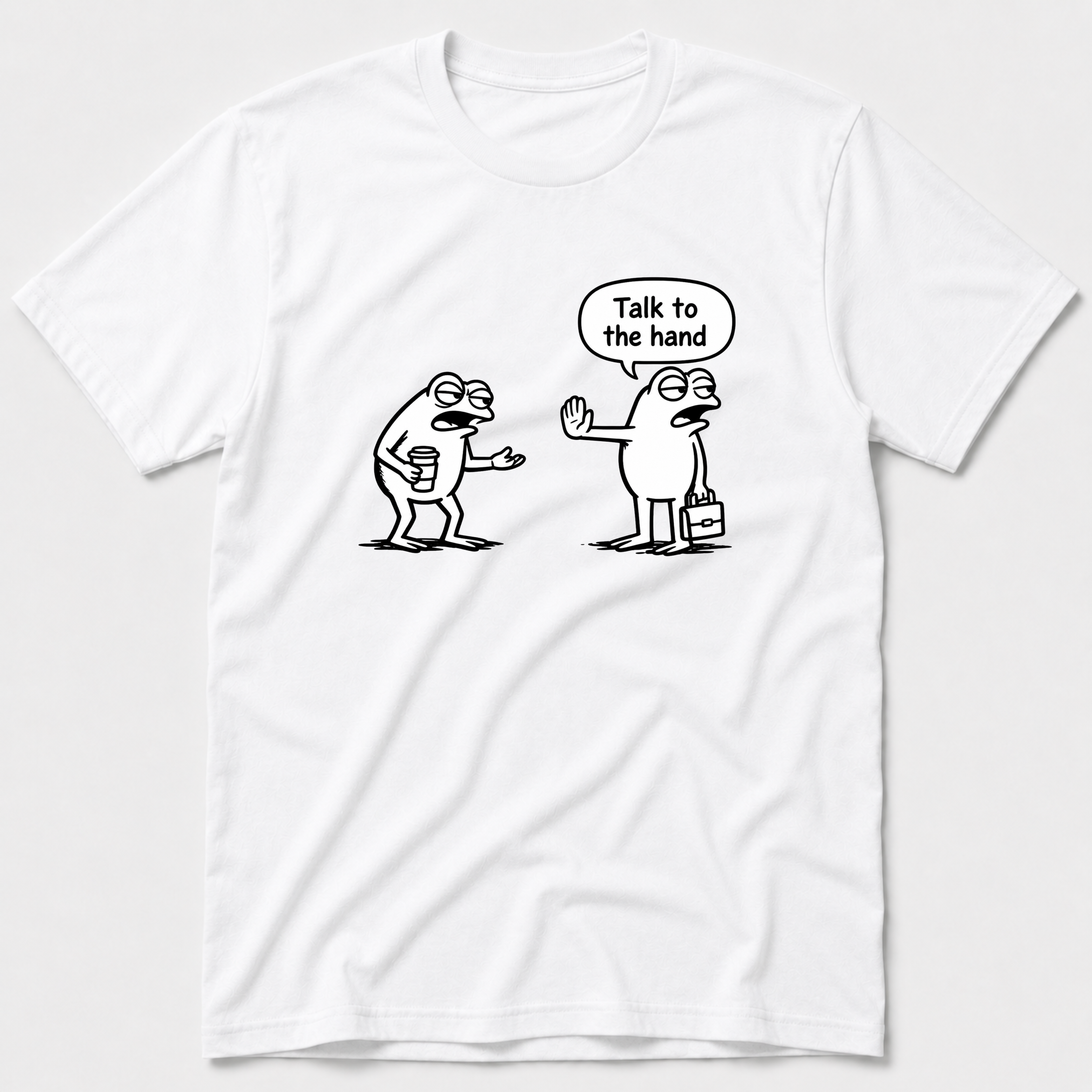 Talk To The Hand T-Shirt