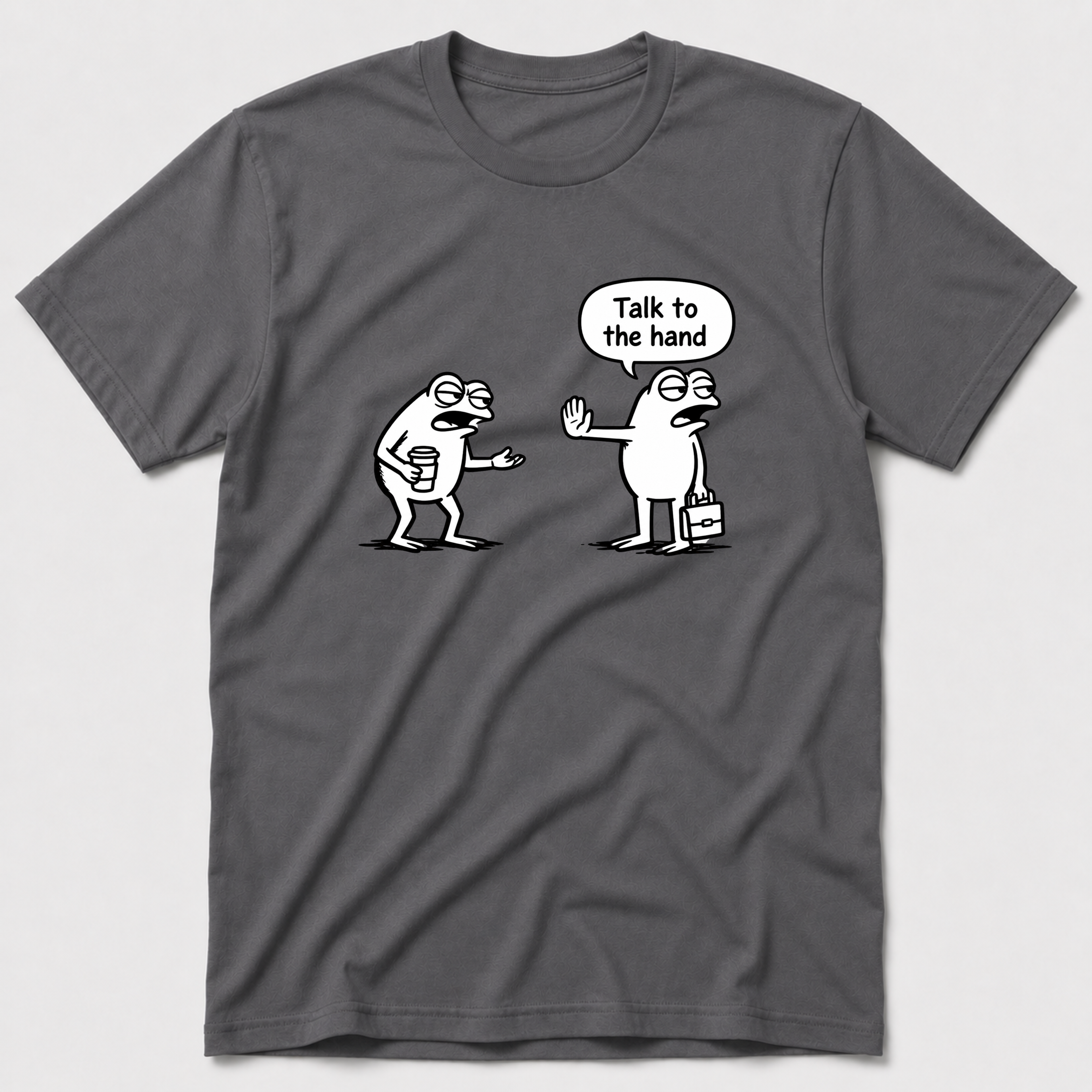 Talk To The Hand T-Shirt