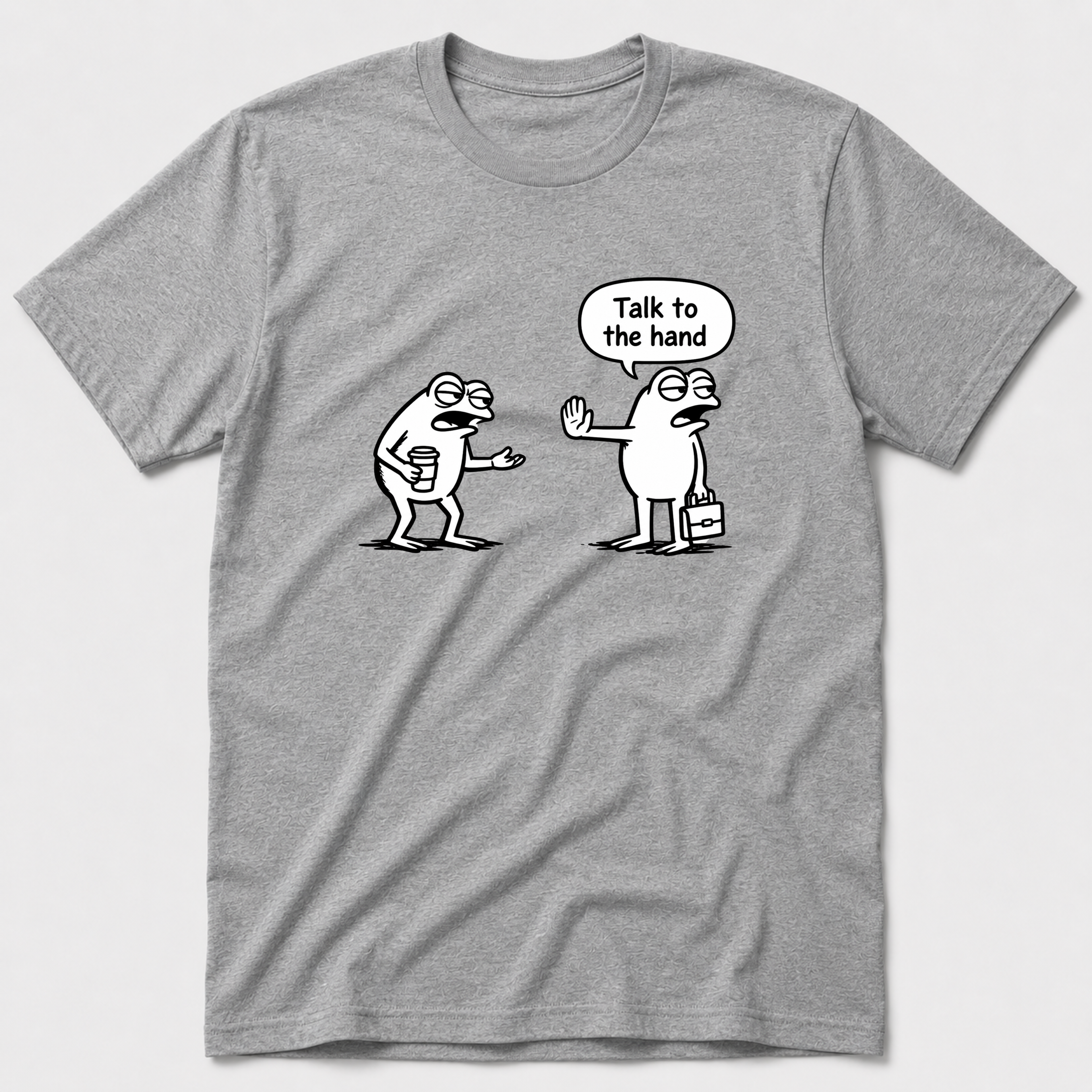 Talk To The Hand T-Shirt