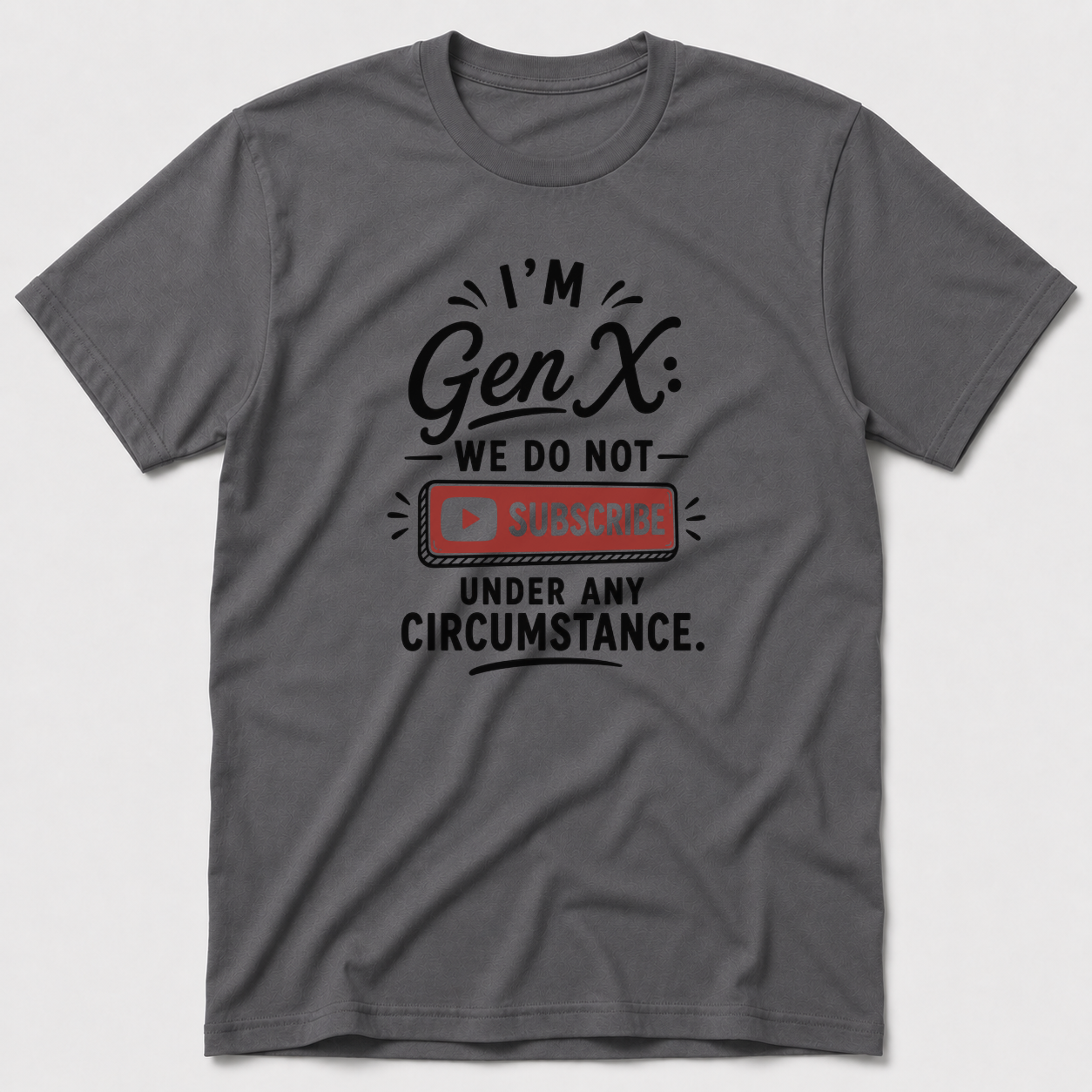 We Do Not Subscribe T-Shirt