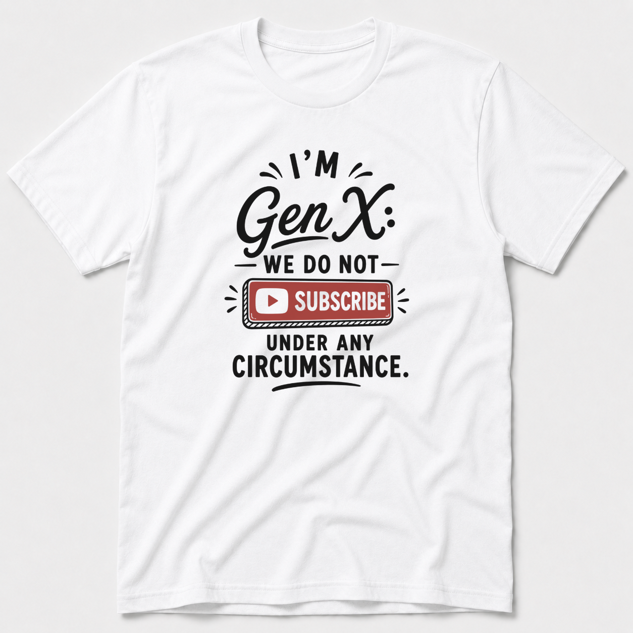 We Do Not Subscribe T-Shirt