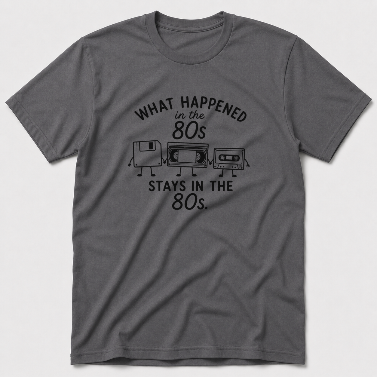 What Happened in The 80s T-Shirt