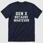 Whatever T-Shirt