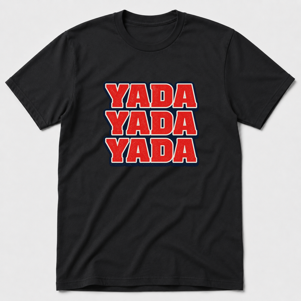 Yada Yada Yada T-Shirt
