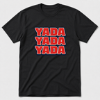 Yada Yada Yada T-Shirt