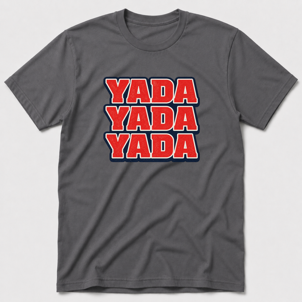 Yada Yada Yada T-Shirt