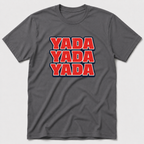 Yada Yada Yada T-Shirt