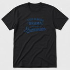 You're Not Shakespeare T-Shirt