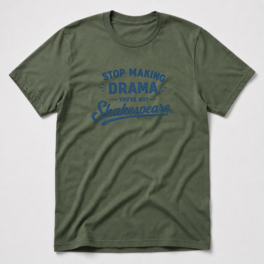 You're Not Shakespeare T-Shirt