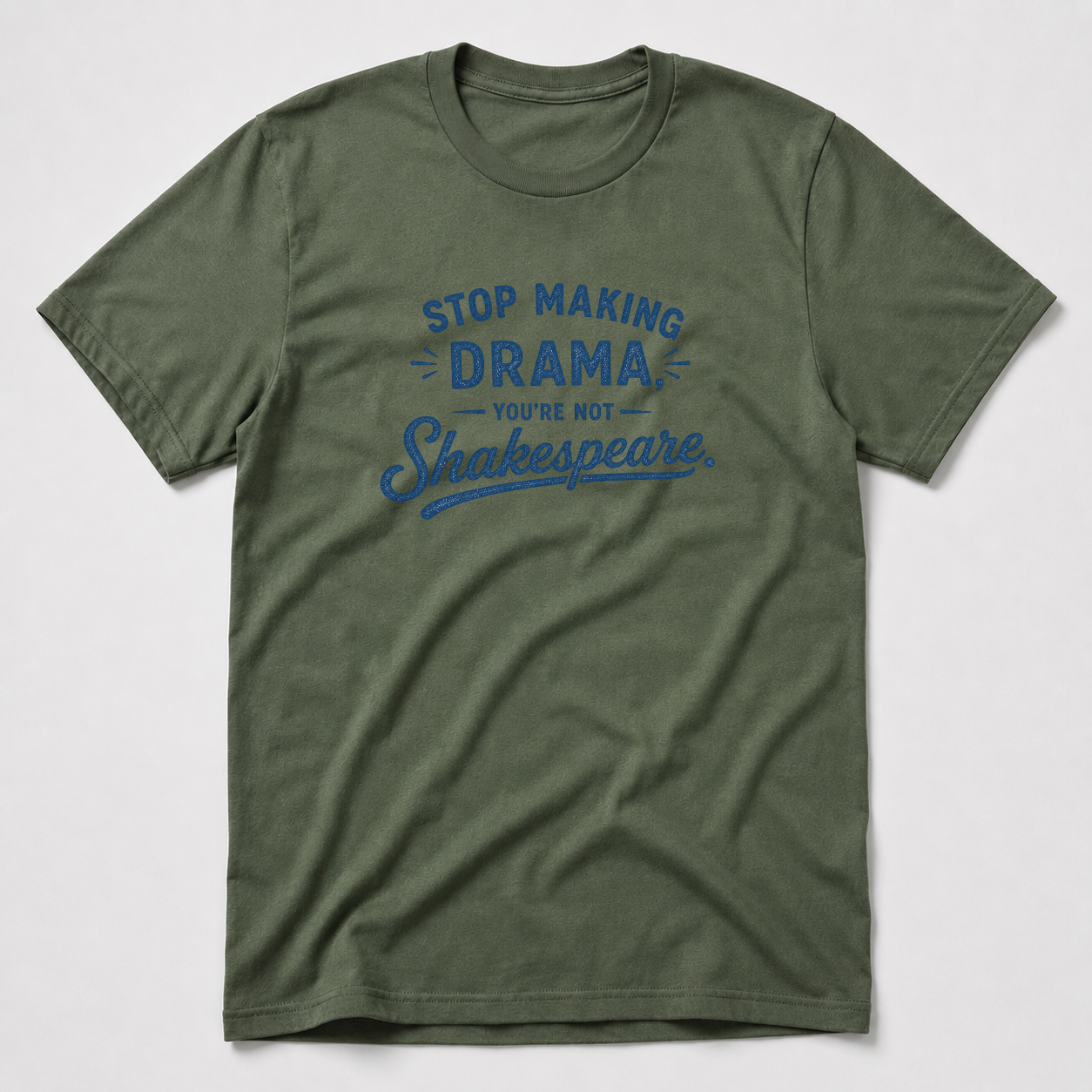 You're Not Shakespeare T-Shirt