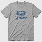 You're Not Shakespeare T-Shirt