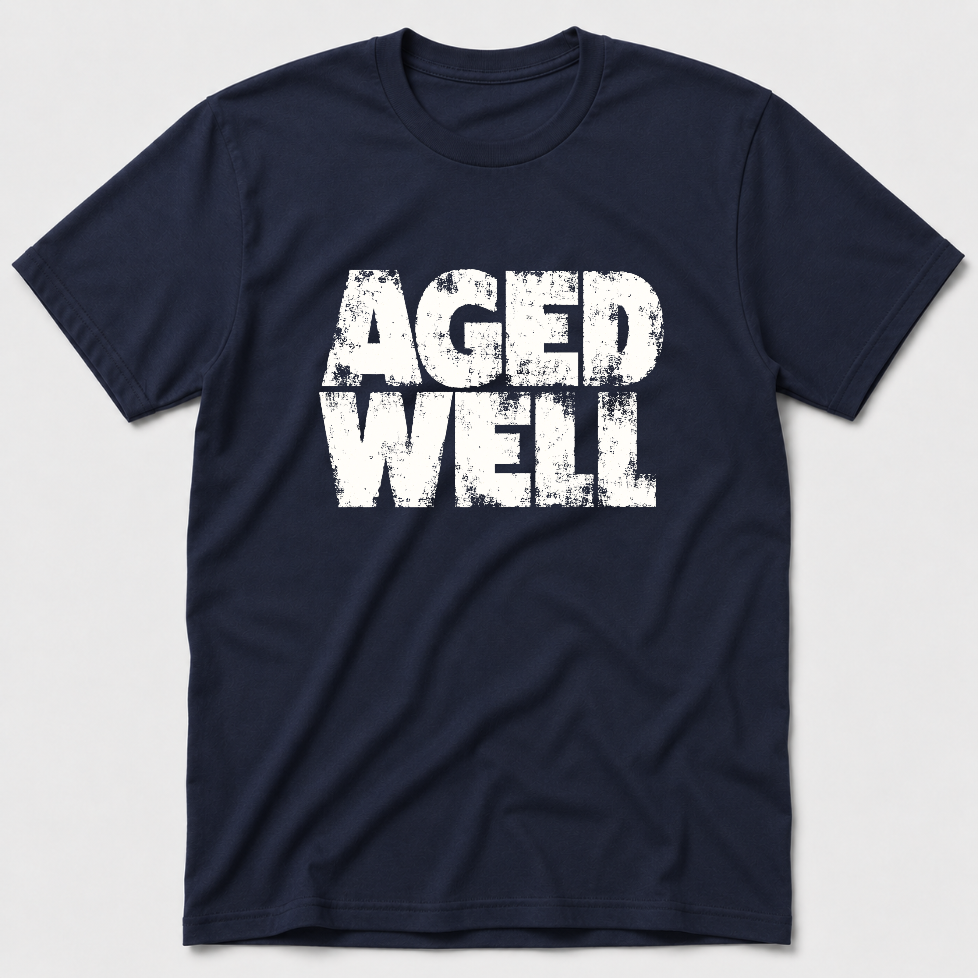 Aged Well T-Shirt