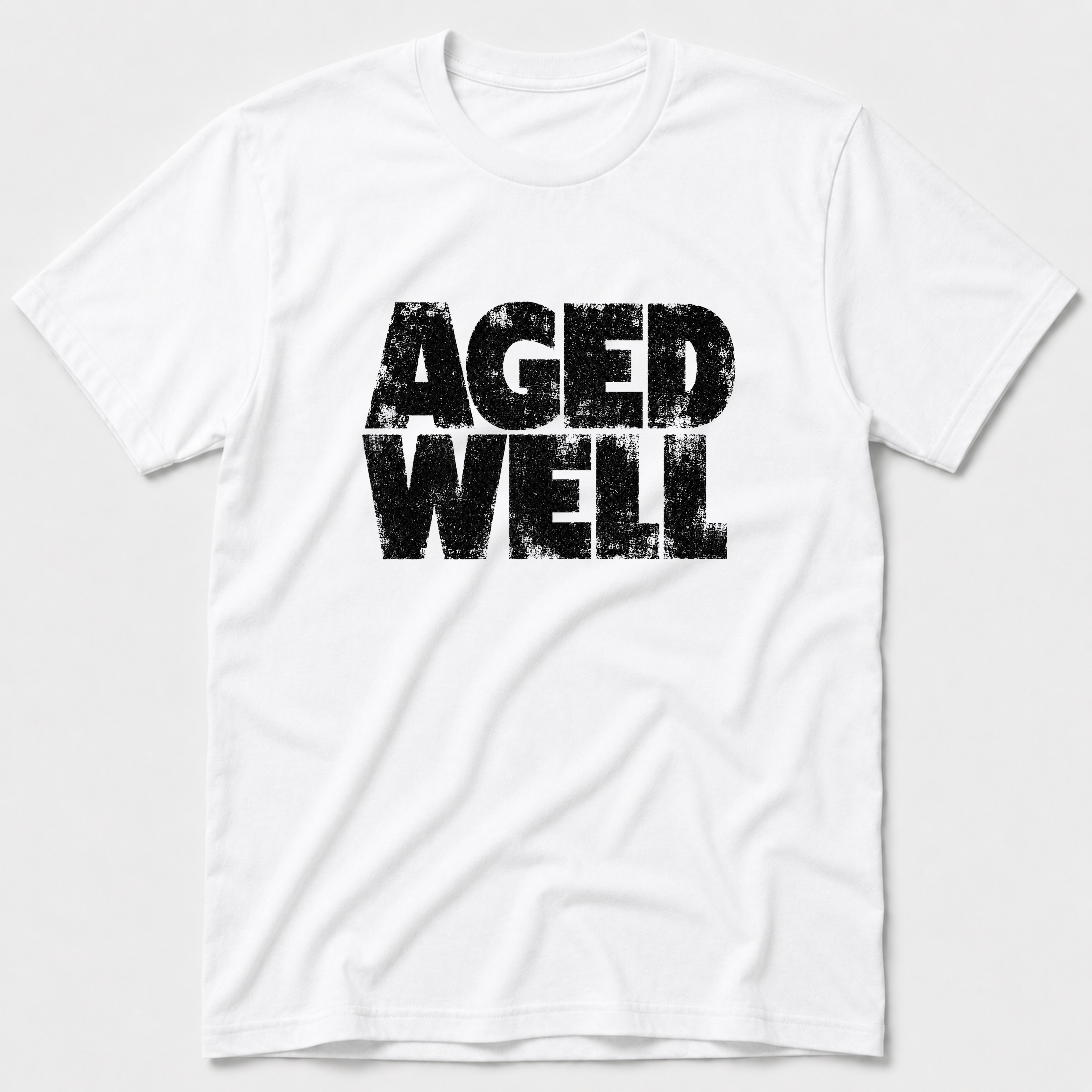 Aged Well T-Shirt