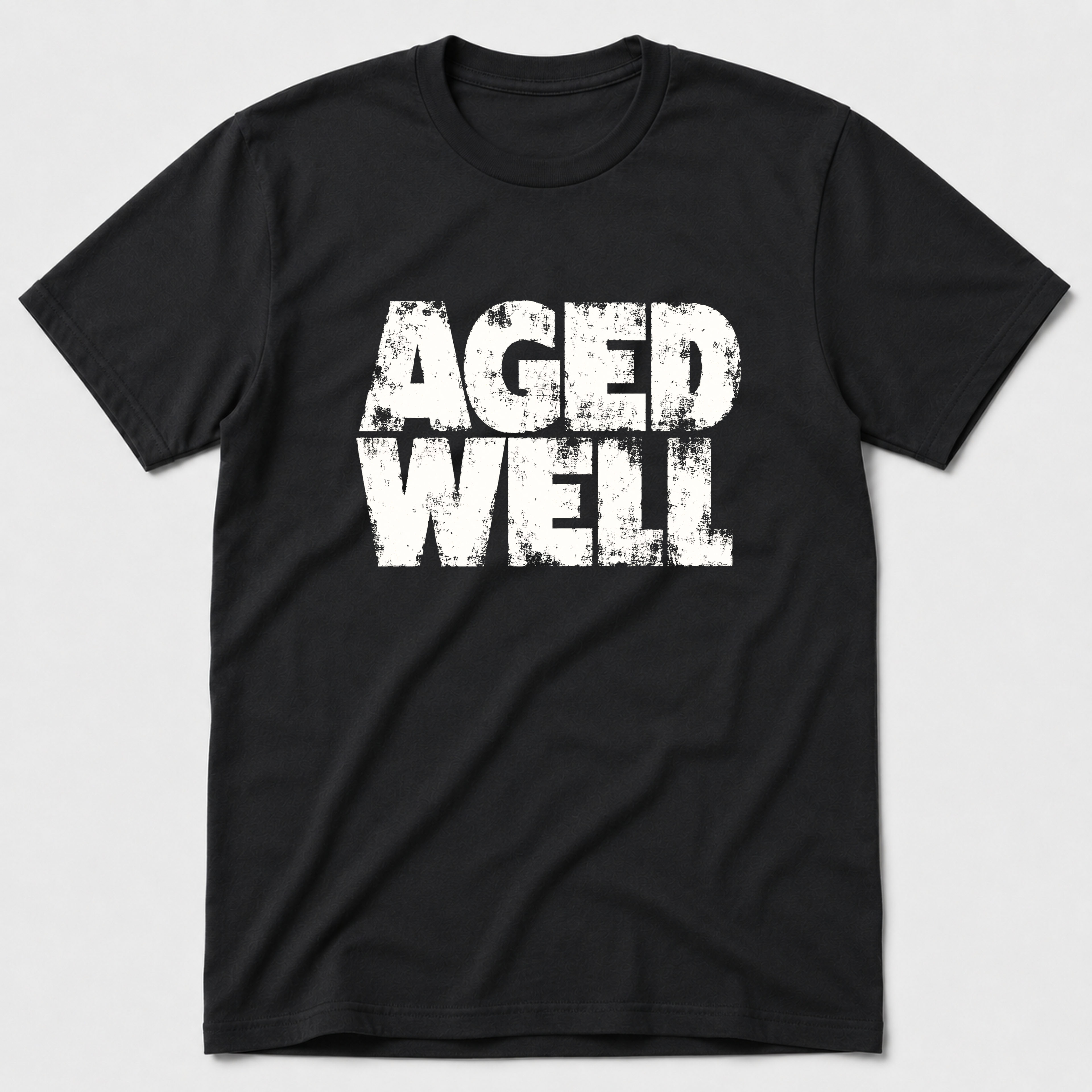 Aged Well T-Shirt