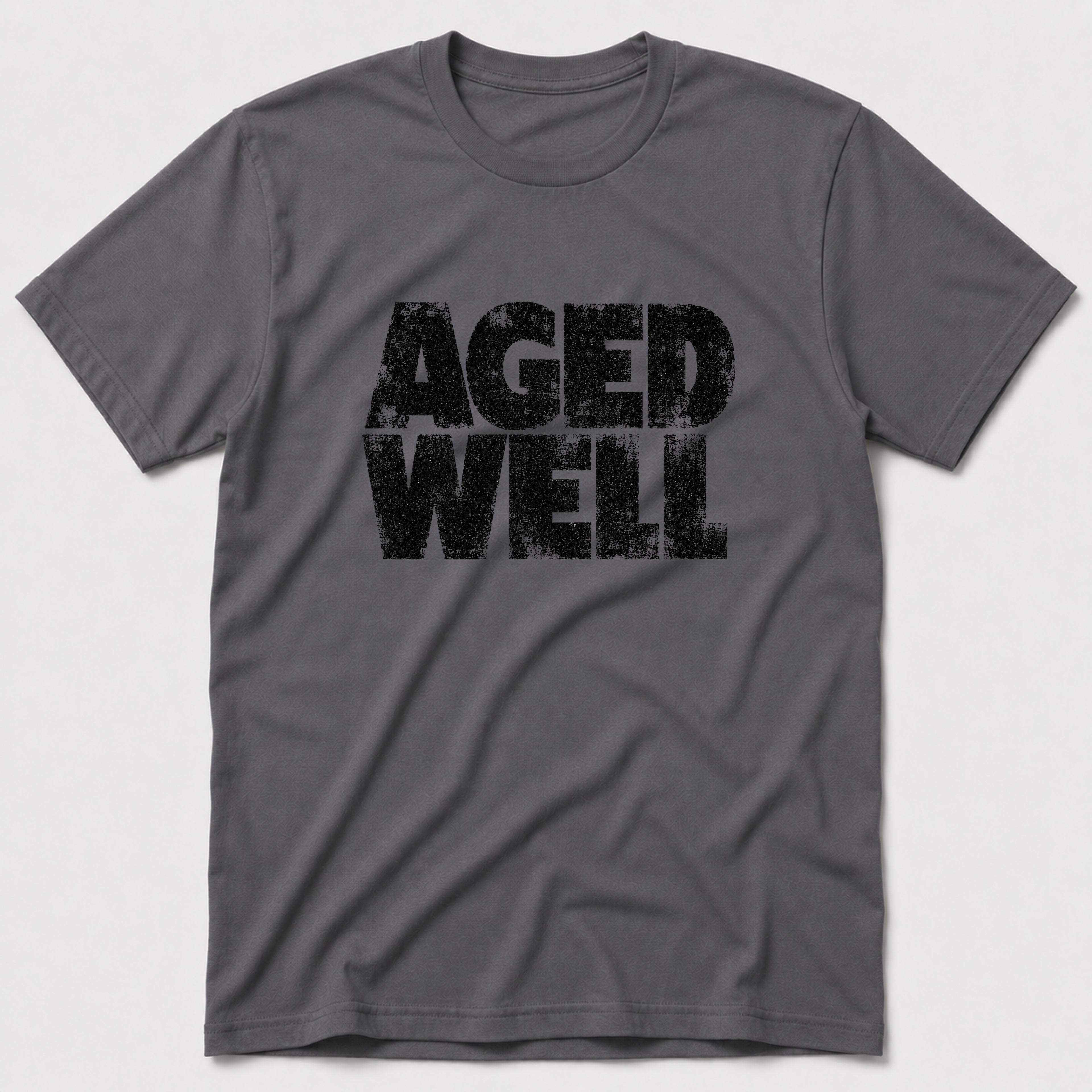 Aged Well T-Shirt