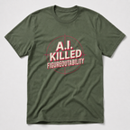 AI Killed Figureoutability T-Shirt