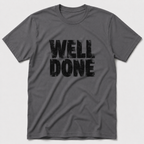 Well Done T-Shirt