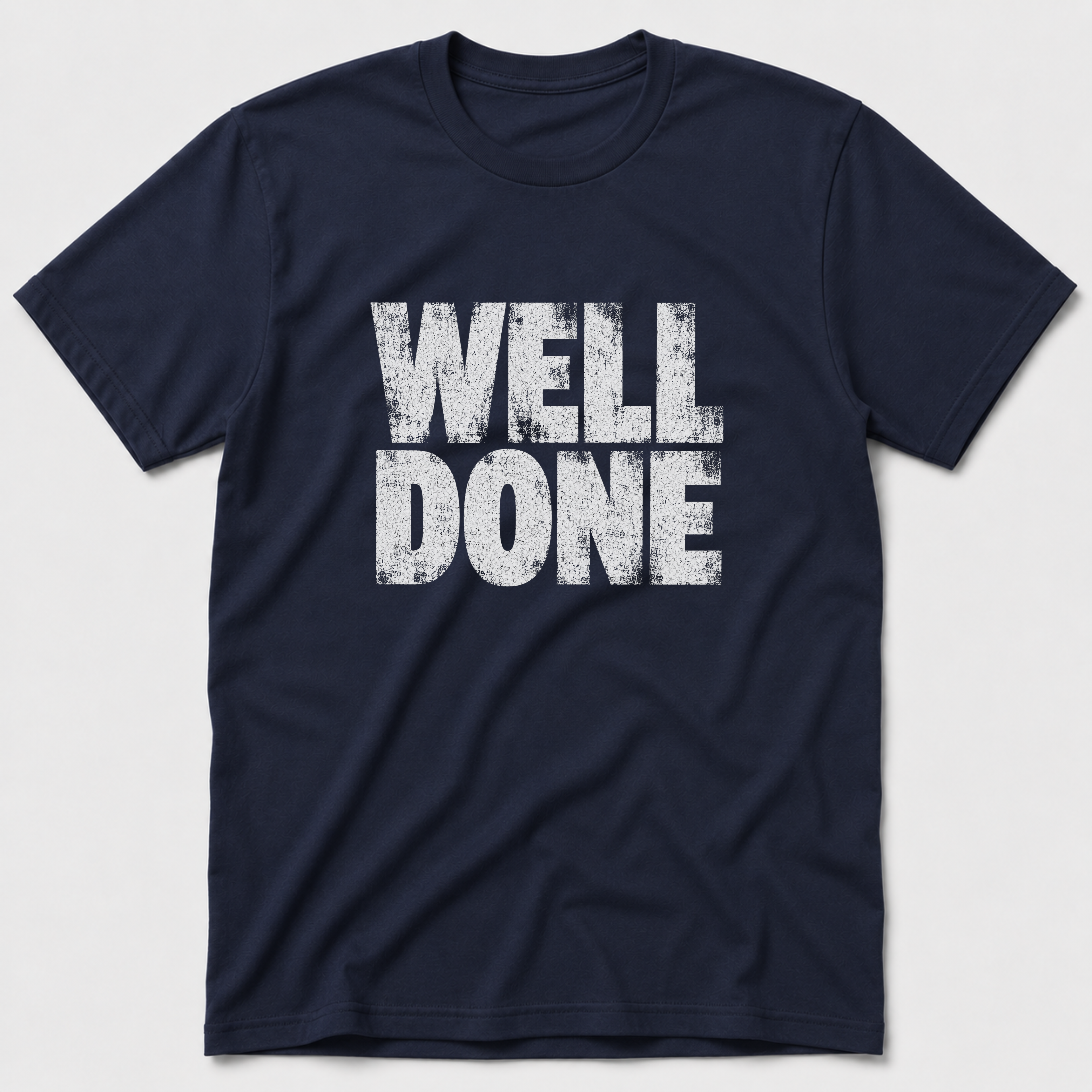 Well Done T-Shirt