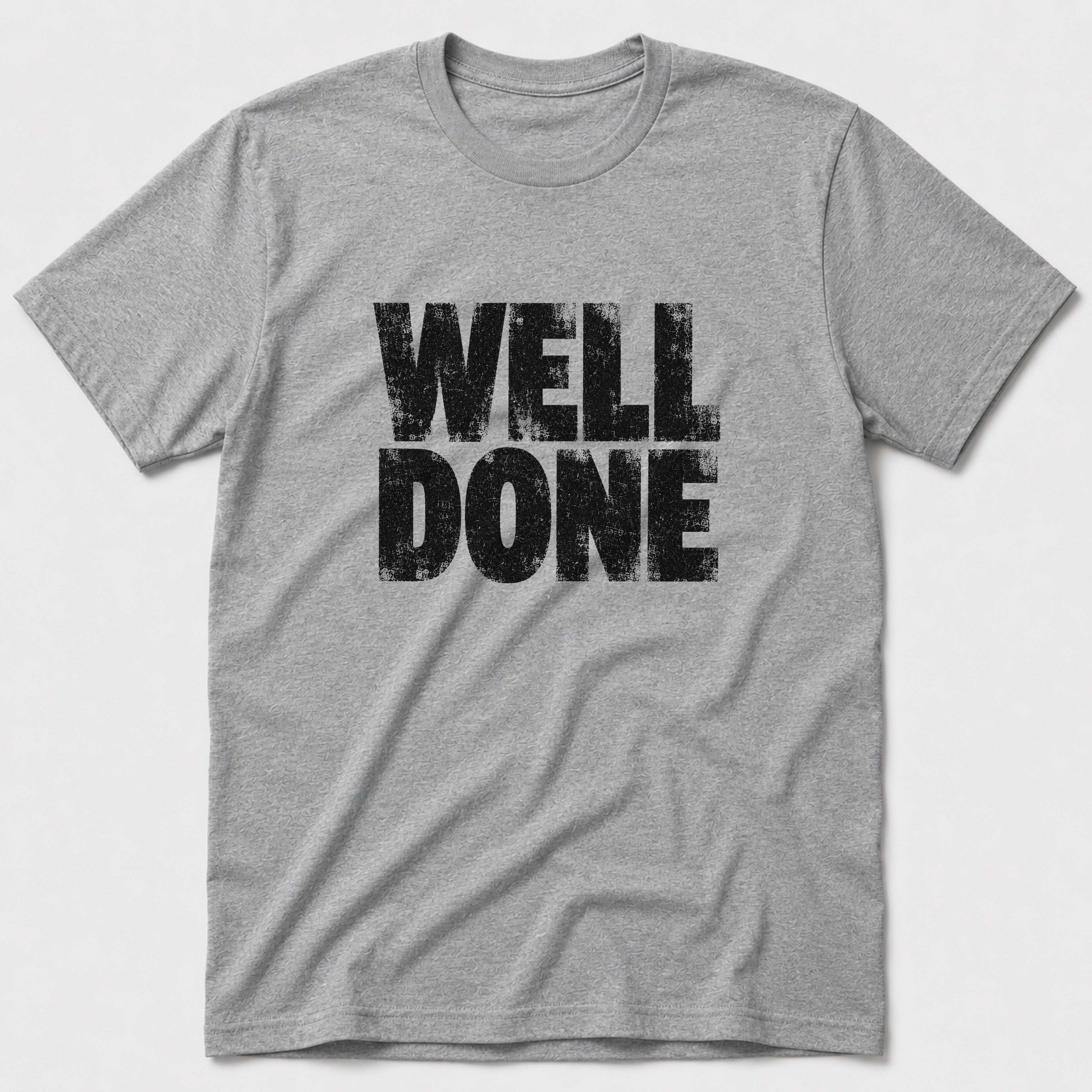 Well Done T-Shirt