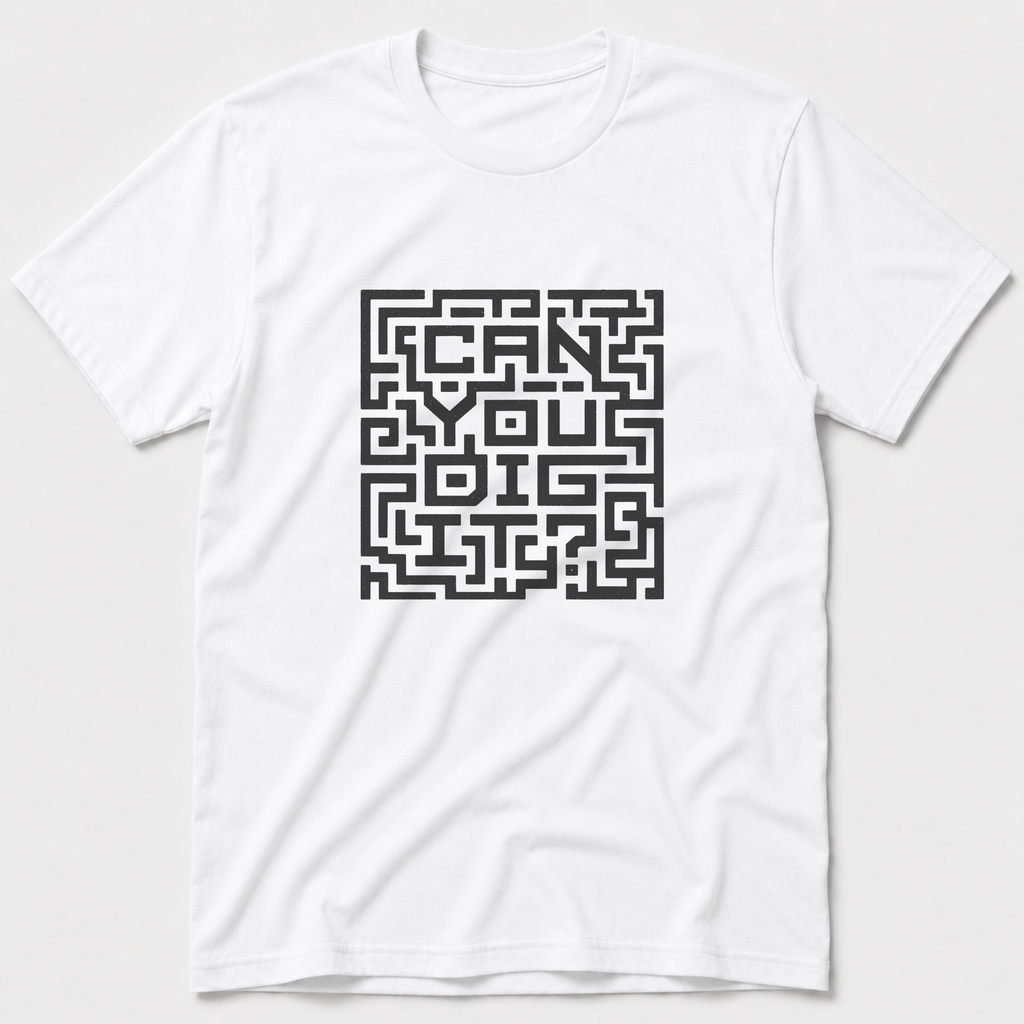 Can You Dig It T-Shirt