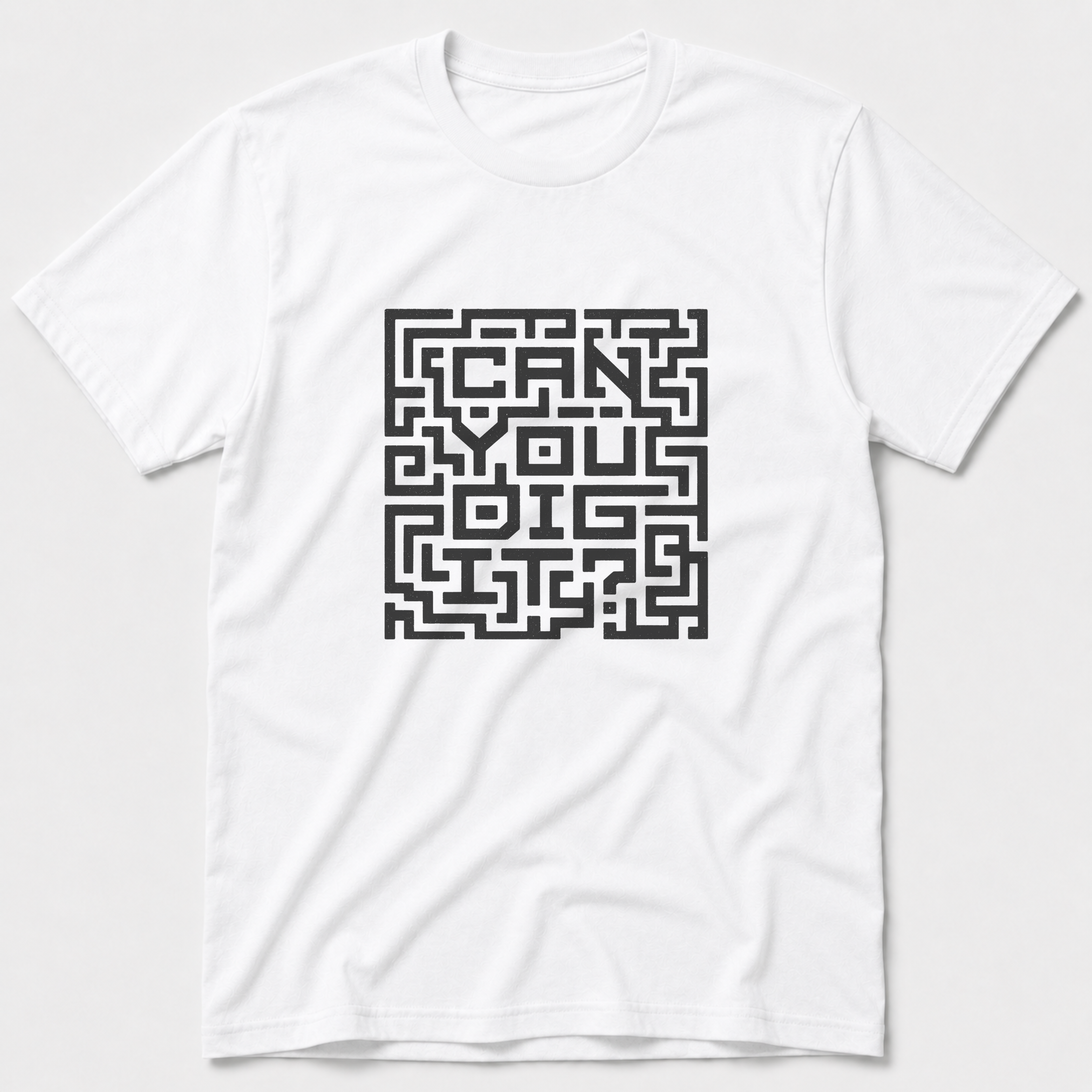 Can You Dig It T-Shirt