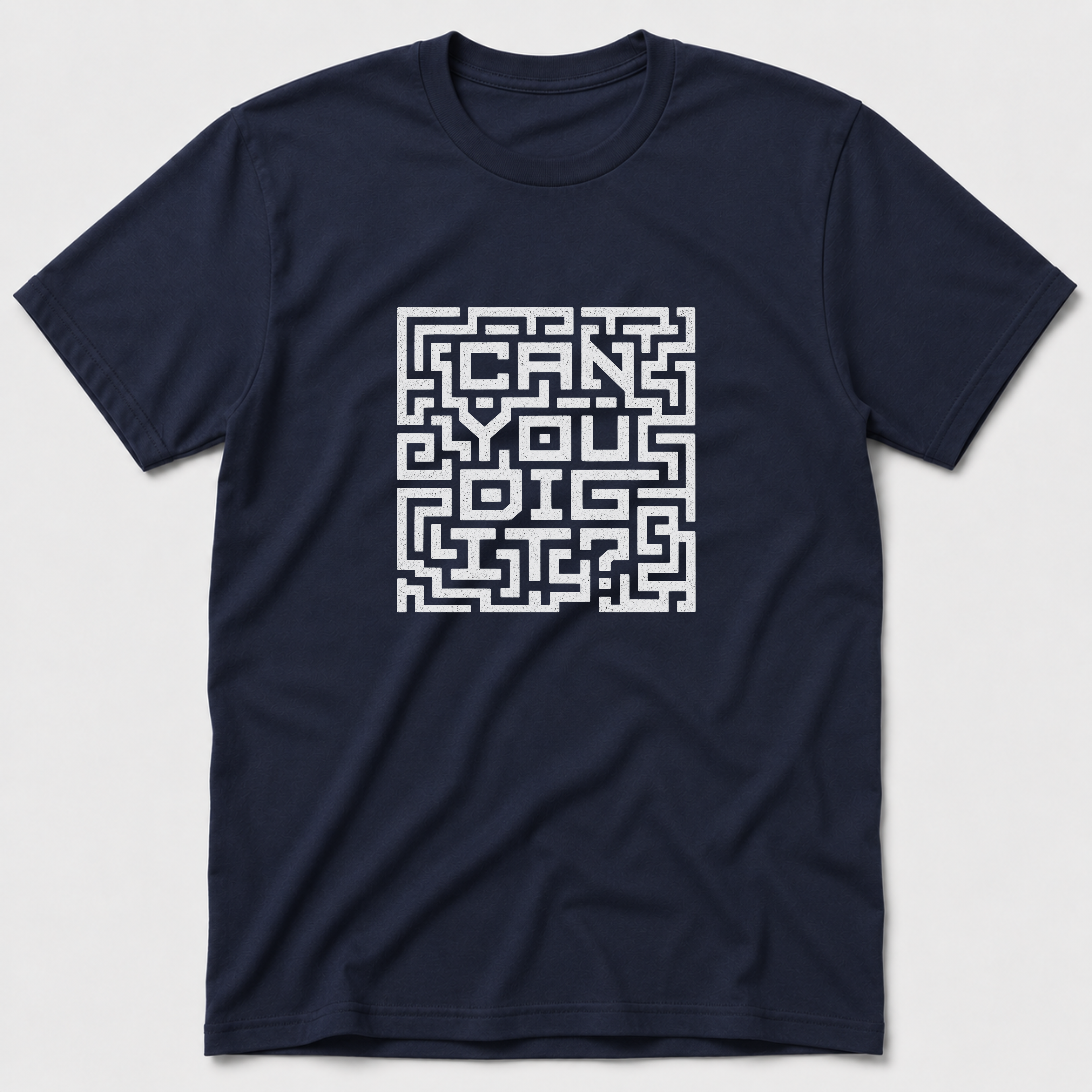 Can You Dig It T-Shirt
