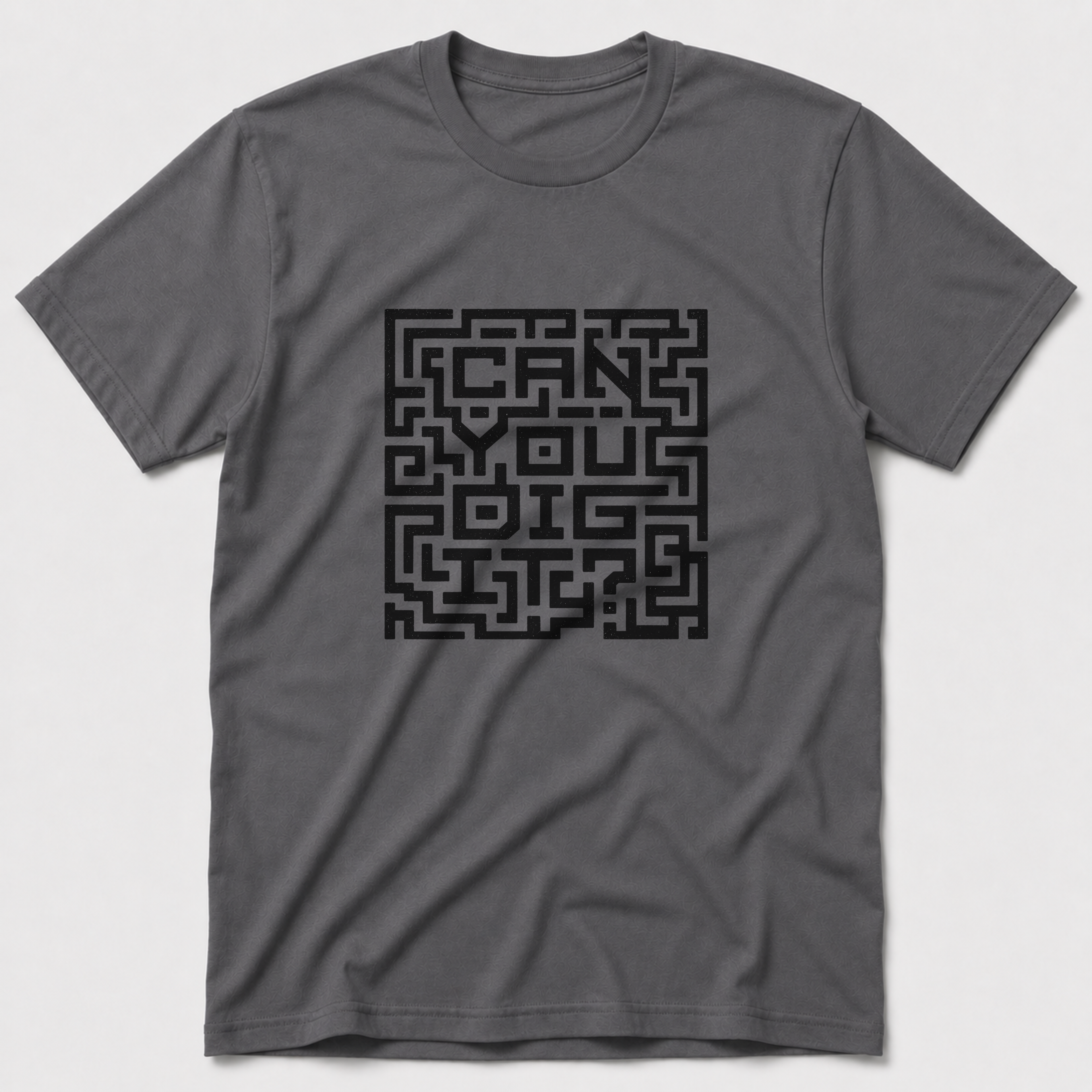 Can You Dig It T-Shirt