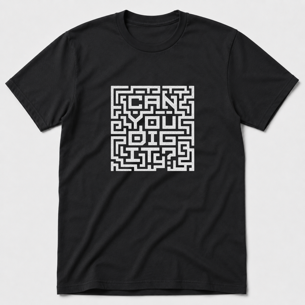 Can You Dig It T-Shirt
