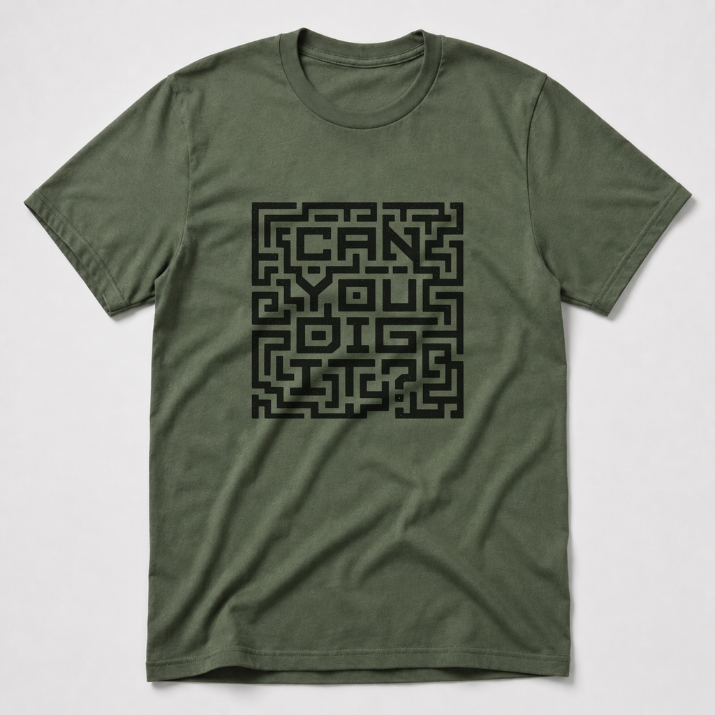 Can You Dig It T-Shirt