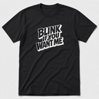 Blink If You Want Me T-Shirt