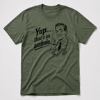 Yup, That´s An Asshole T-Shirt