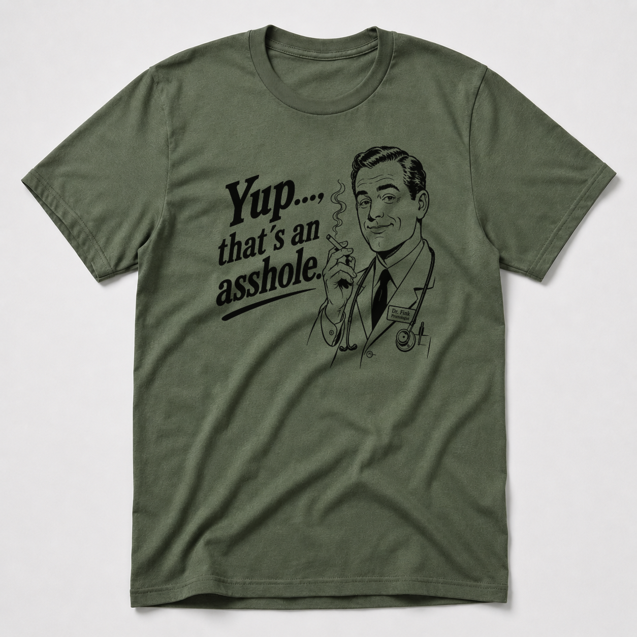 Yup, That´s An Asshole T-Shirt