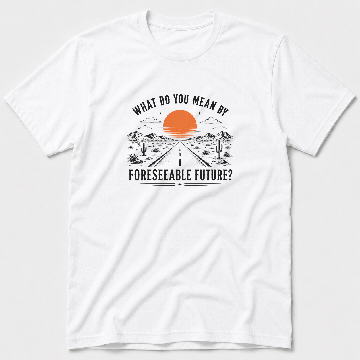 Foreseeable Future T-Shirt