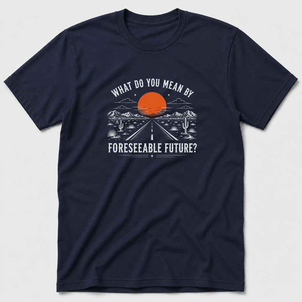 Foreseeable Future T-Shirt