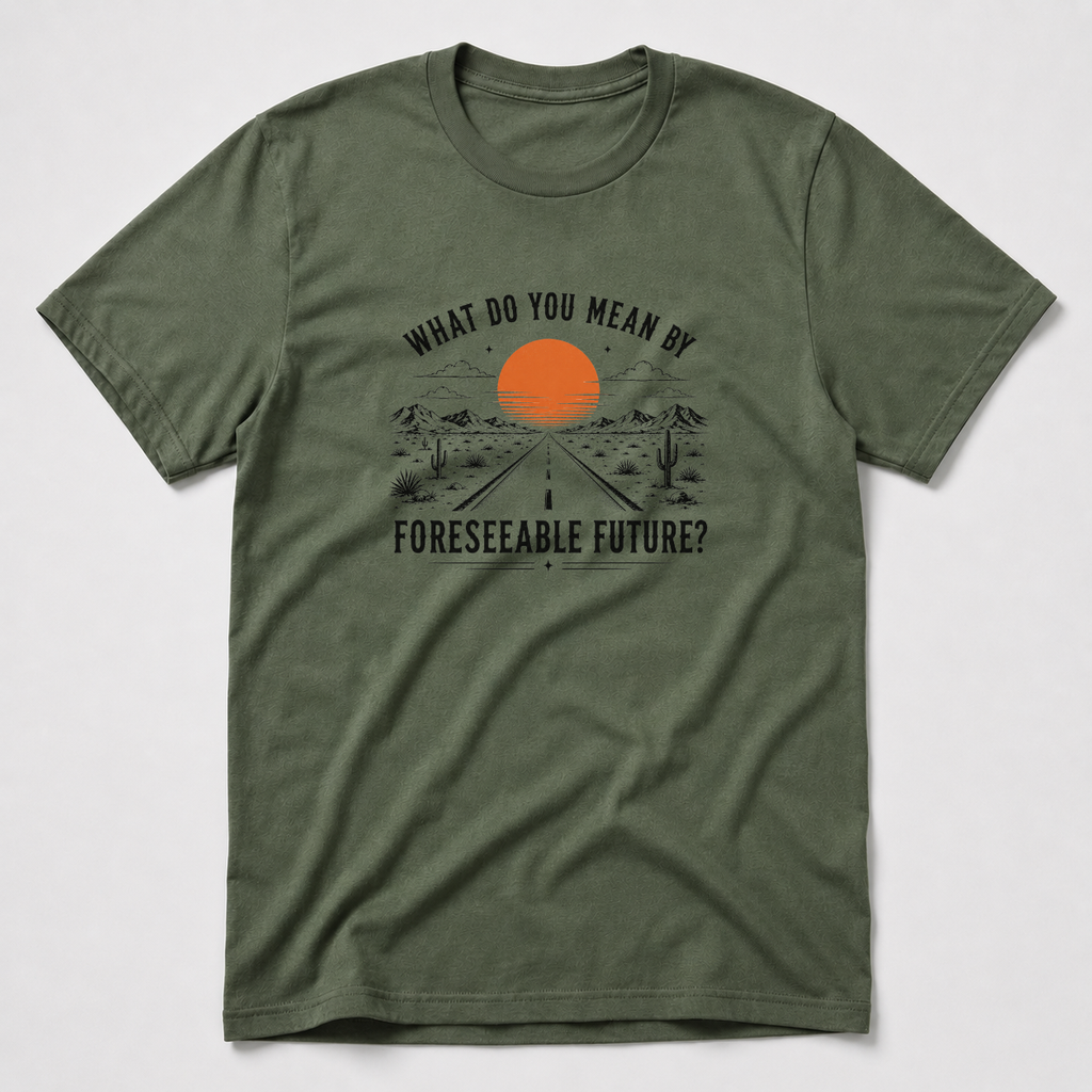 Foreseeable Future T-Shirt