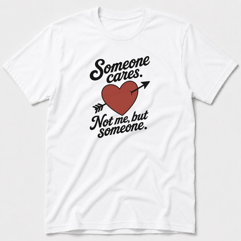 Someone Cares T-Shirt