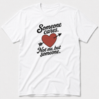 Someone Cares T-Shirt