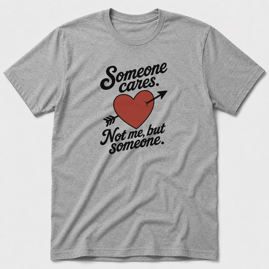 Someone Cares T-Shirt