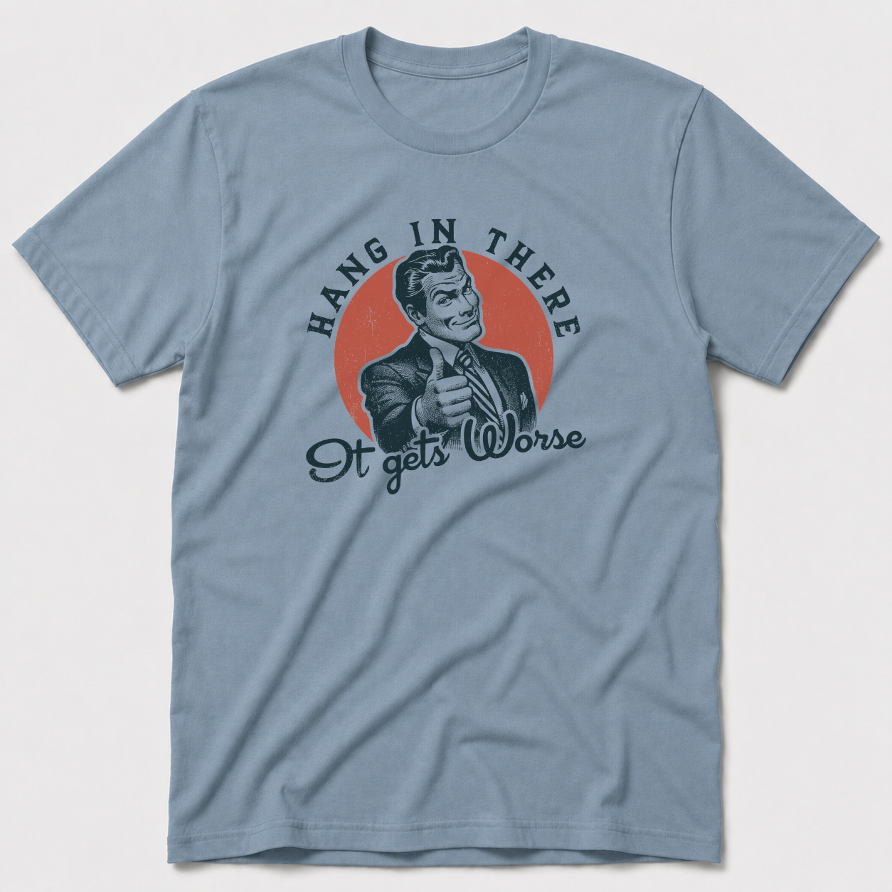 Hang In There T-Shirt