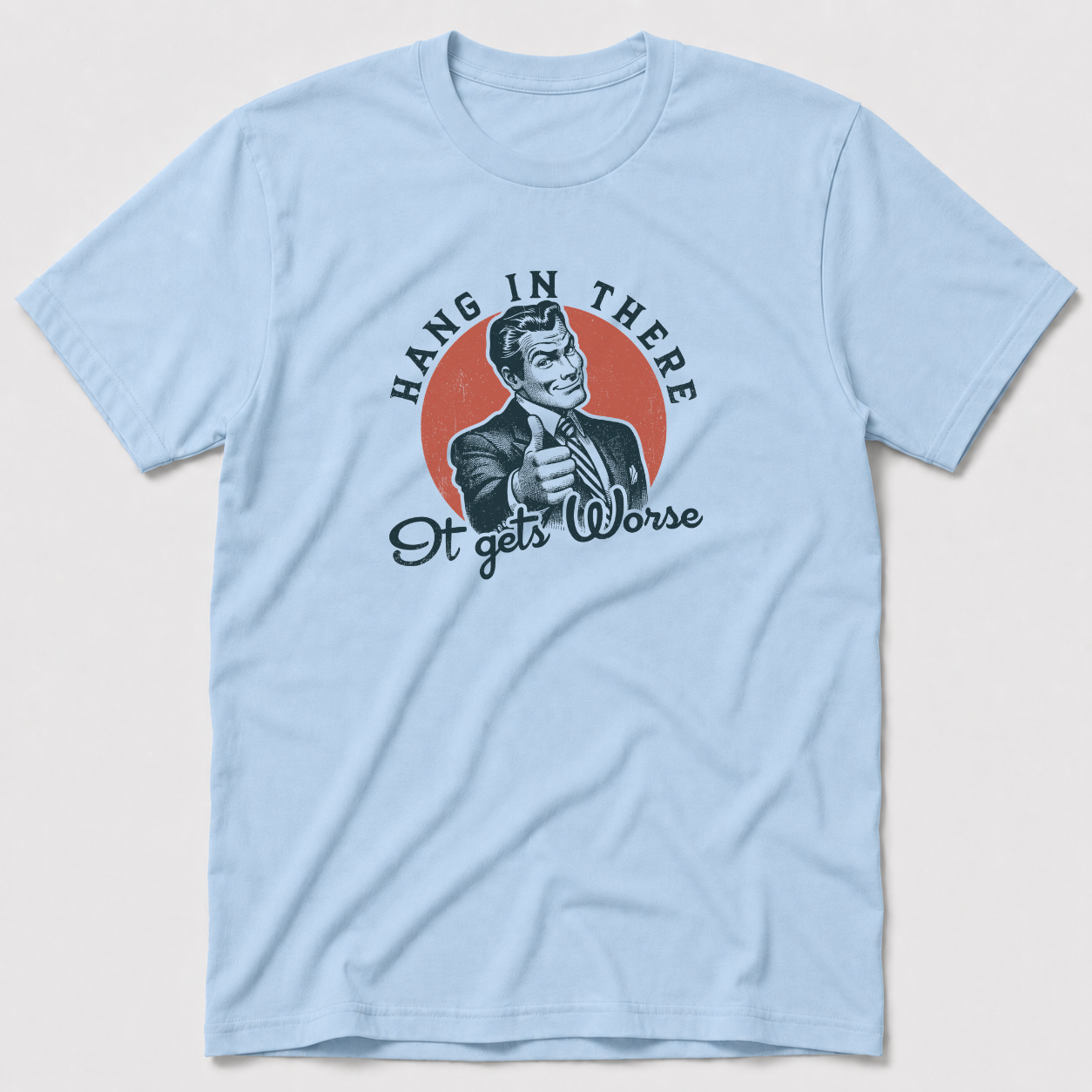 Hang In There T-Shirt