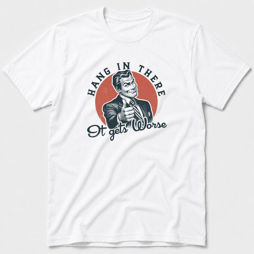 Hang In There T-Shirt