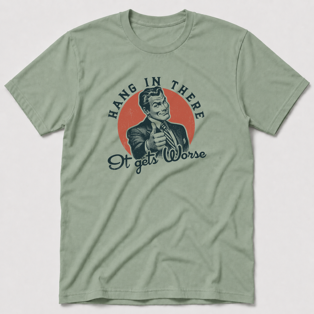Hang In There T-Shirt