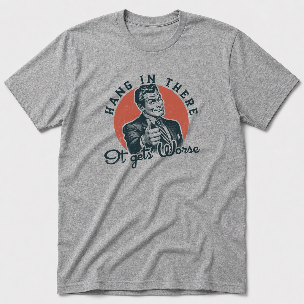 Hang In There T-Shirt