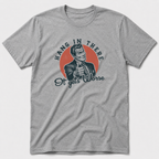 Hang In There T-Shirt