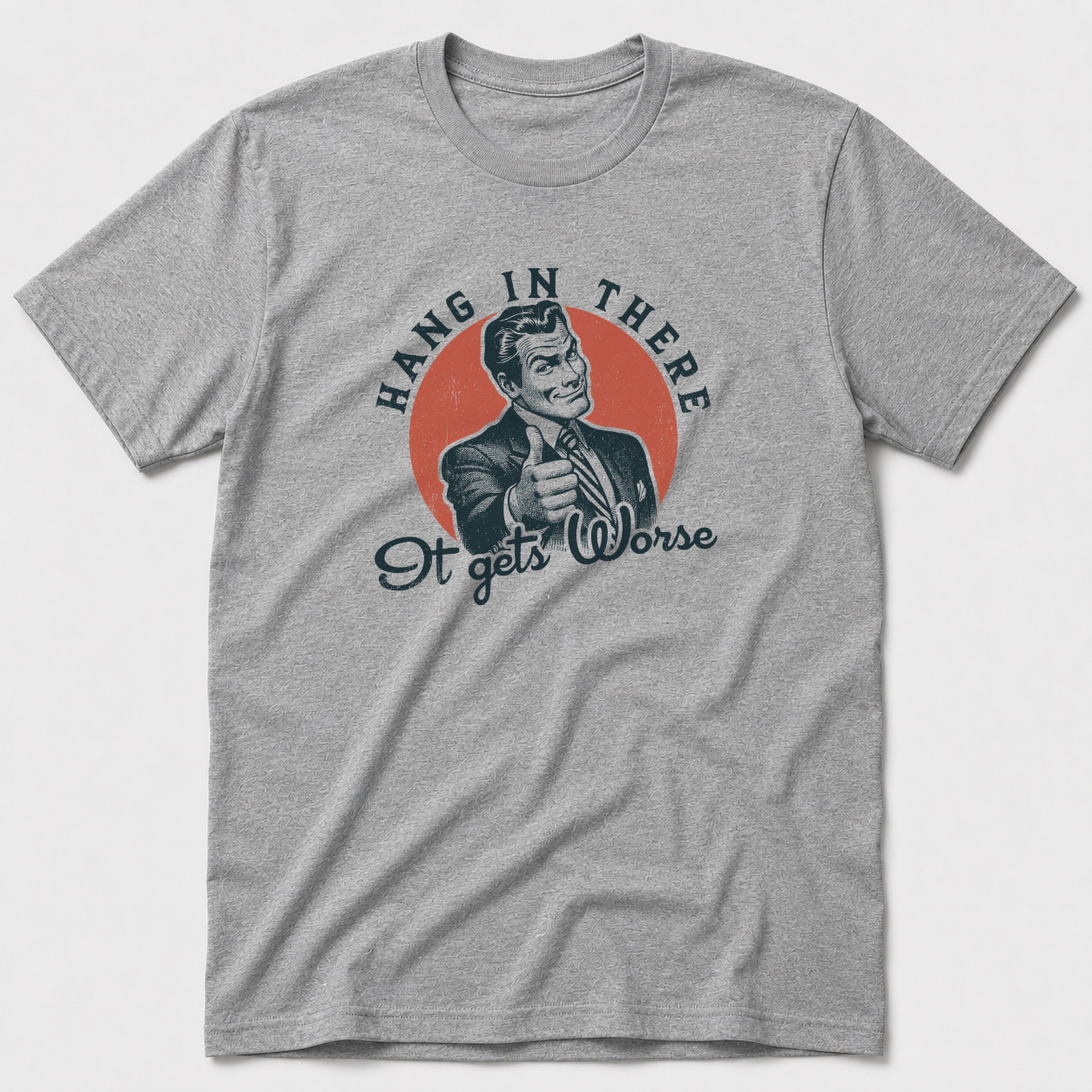 Hang In There T-Shirt