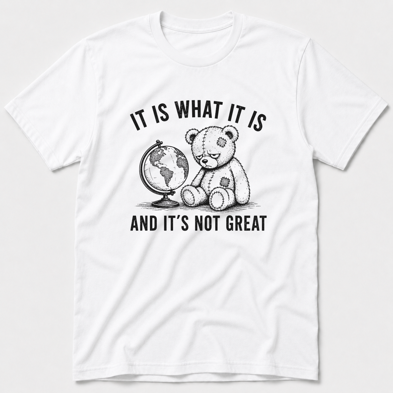 It Is What It Is T-Shirt
